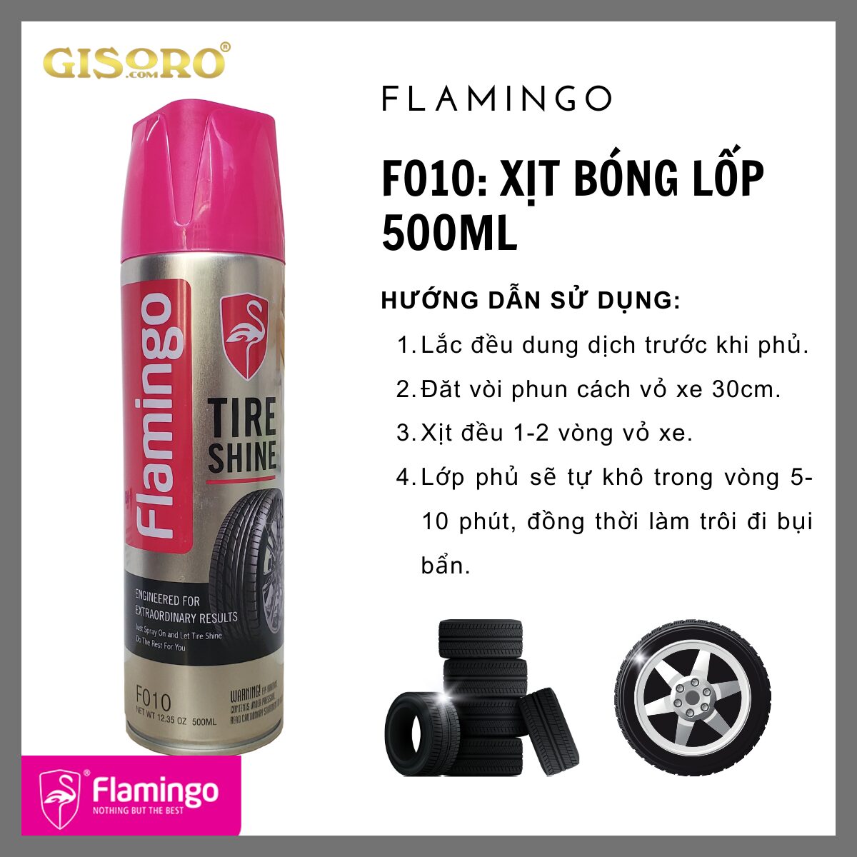 Flamingo Tire Shine F010 - Dưỡng Nhựa Nhám & Làm Bóng Lốp Xe 500ml